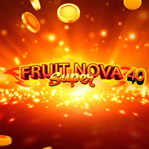 Fruit Super Nova 40