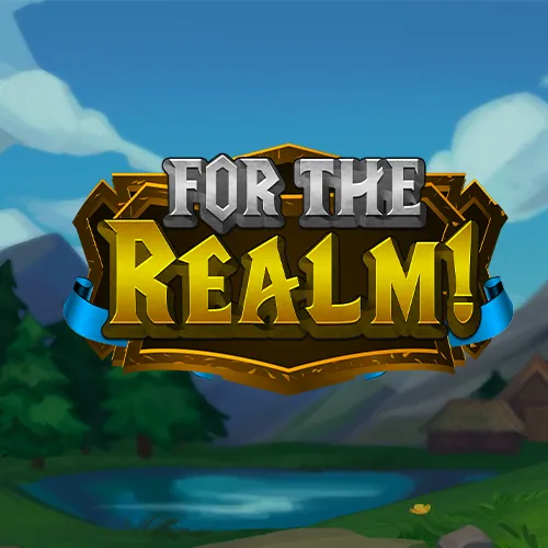 For the Realm!